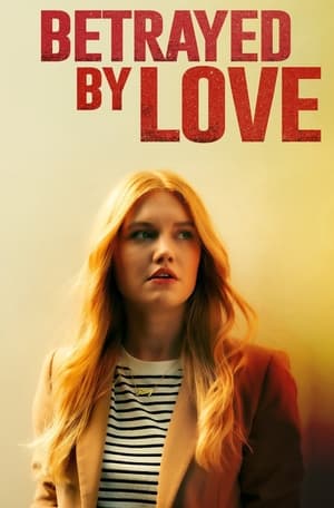 Betrayed by Love 2024 Telugu WEBRip | Hindi Full Movie